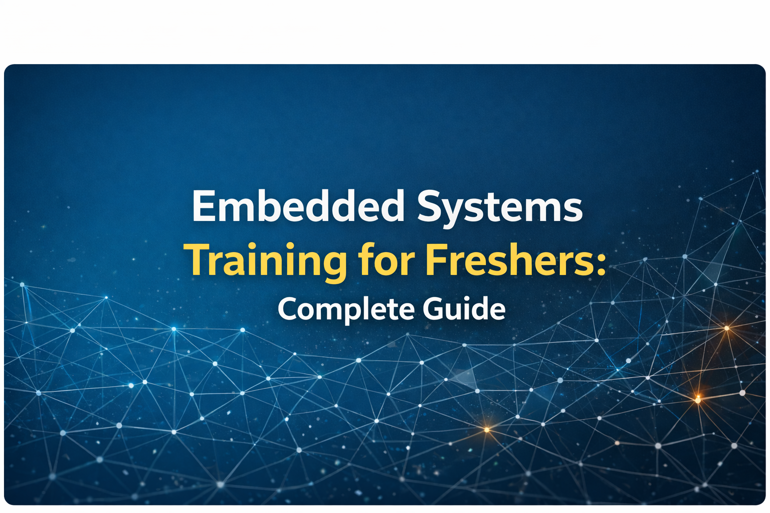 Embedded Systems Training for Freshers Complete Guide
